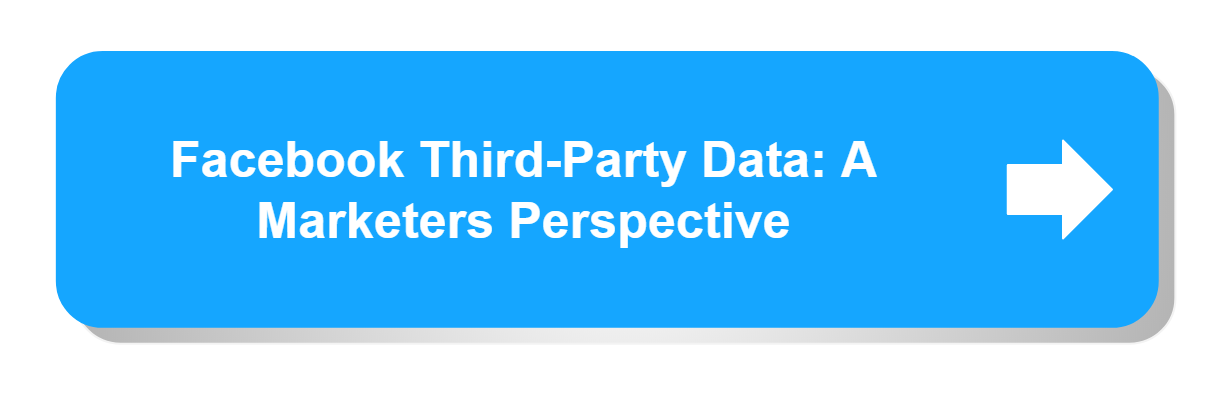Facebook Third-Party Data: A Marketers Perspective